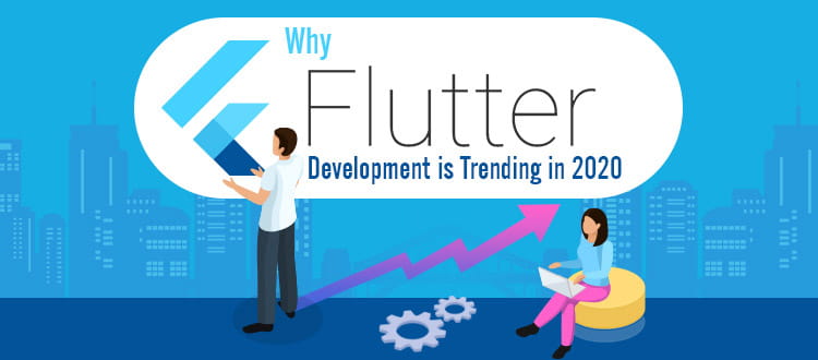 Reasons Why Flutter App Development in Trending & Demand [Top Features]