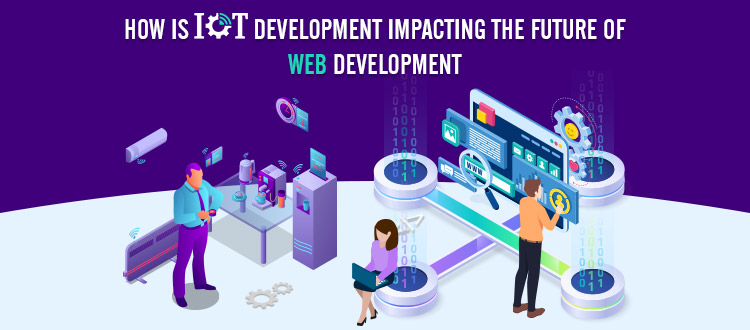 IoT Impacting the Future of Web Development